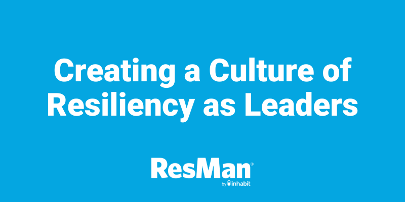 Creating a Culture of Resiliency as Leaders