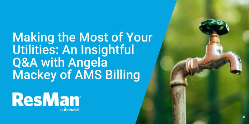 Making the Most of Your Utilities: An Insightful Q&A with Angela Mackey of AMS Billing