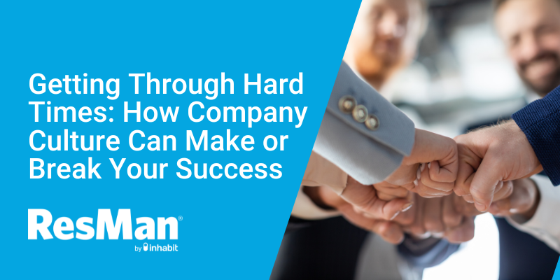 Getting Through Hard Times: How Company Culture Can Make or Break Your Success