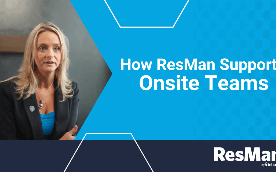 How ResMan Supports OnSite Teams
