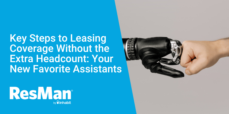 Key Steps to Leasing Coverage Without the Extra Headcount: Your New Favorite Assistants